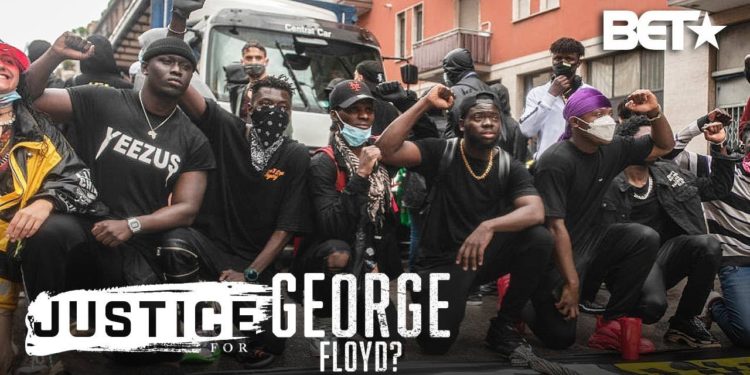 “This Has Really Taken Us Over the Edge” – BET & Run Tell This Present: Justice For George Floyd?