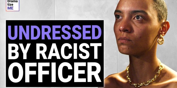 Racist COP UNDRESSED Innocent WOMAN at Store