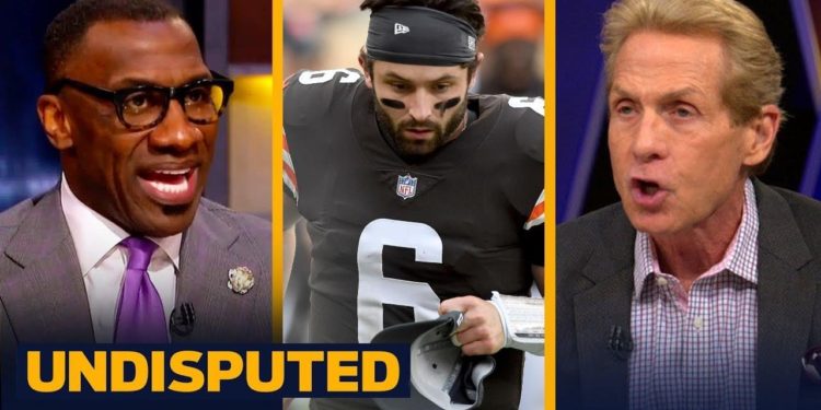 UNDISPUTED – “Baker Mayfield is too childish, Browns want an adult QB” | Skip and Shannon: Deshaun Watson’s to the Browns.