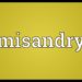 Misandry: The Invisible Hatred of Men; Misogyny vs. Misandry