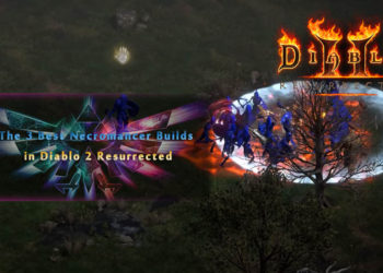 The 3 Best Necromancer Builds in Diablo 2 Resurrected