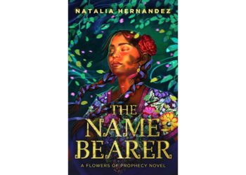 Natalia Hernandez’s ‘The Name-Bearer’ – Book Review