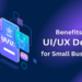 UI/UX Design for Small Businesses
