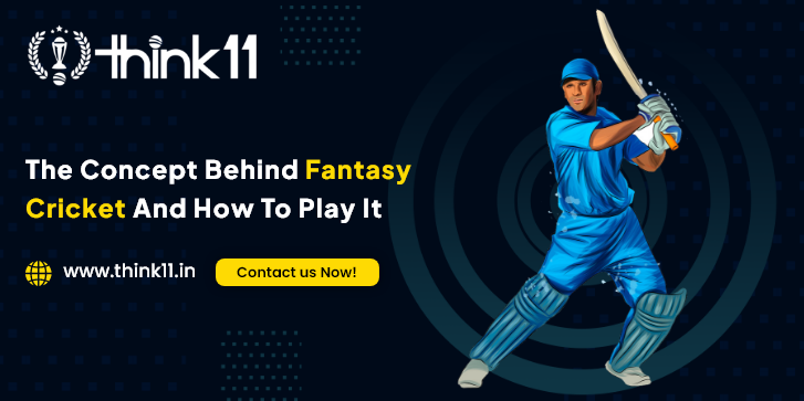 The Concept Behind Fantasy Cricket And How To Play It