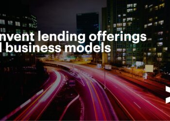 Reinvent lending offerings and business models to stay ahead