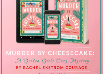 Murder by Cheesecake: A Golden Girls Cozy Mystery by Rachel Ekstrom Courage #Review @hyperionavenue