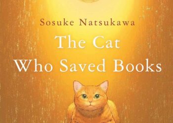 The Cat Who Saved Books by Sōsuke Natsukawa