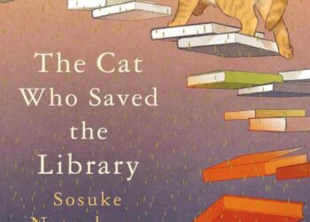 The Cat Who Saved the Library by Sosuke Natsukawa