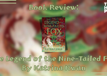 Book Review: The Legend Of The Nine-Tailed Fox By Katrina Kwan