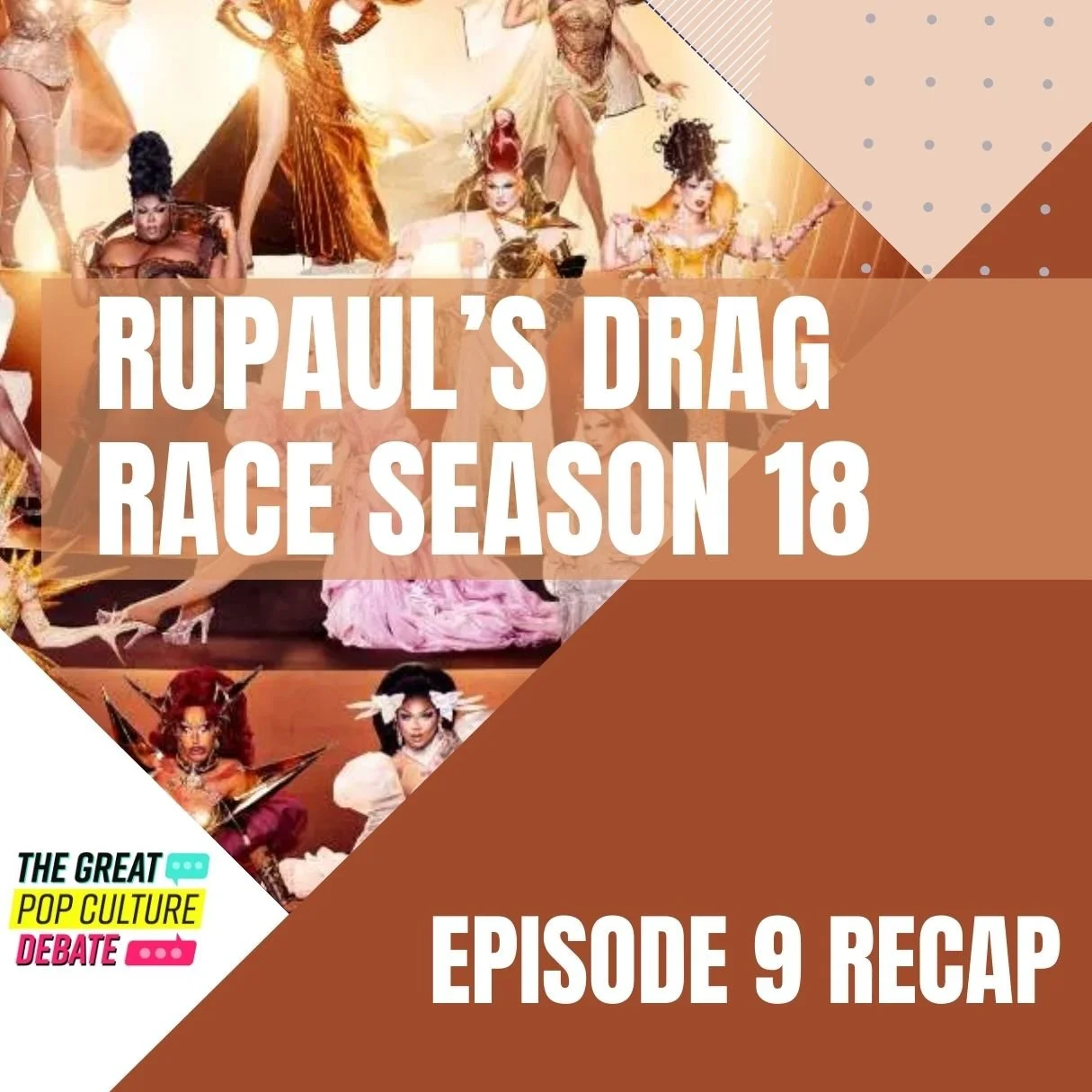 RuPaul’s Drag Race Season 18, Episode 9 (Rusical) — Great Pop Culture Debate